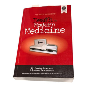 Death By Modern Medicine Carolyn Dean Trueman Tuck Health Care Paperback Book